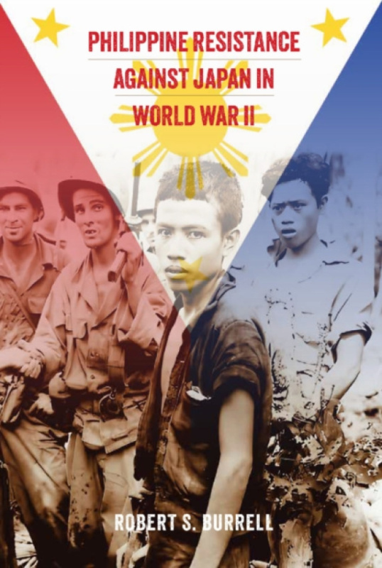 Texas A & M University Press Philippine Resistance Against Japan in World War II - Burrell, Robert S.