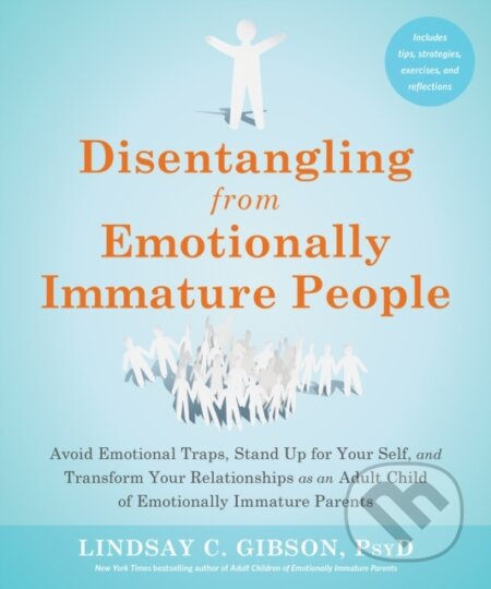 Disentangling from Emotionally Immature People…