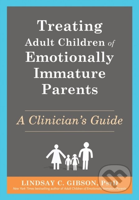 Treating Adult Children of Emotionally Immature Parents - kniha z kategorie Zdraví a životní styl