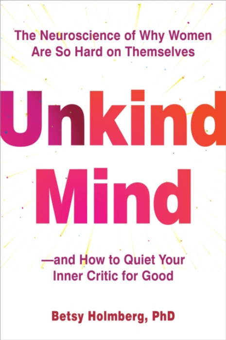 New Harbinger Publications Unkind Mind - Holmberg, Betsy