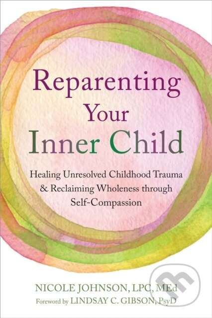 Reparenting Your Inner Child - C. Lindsay Gibson - kniha z kategorie Zdraví a životní styl