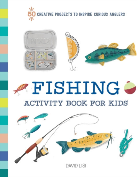 Fishing Activity Book for Kids, 50 Creative Projects to Inspire Curious Anglers SOURCEBOOKS INC