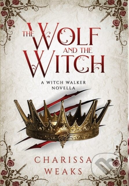 The Wolf and the Witch - Charissa Weaks - kniha z kategorie Romantika