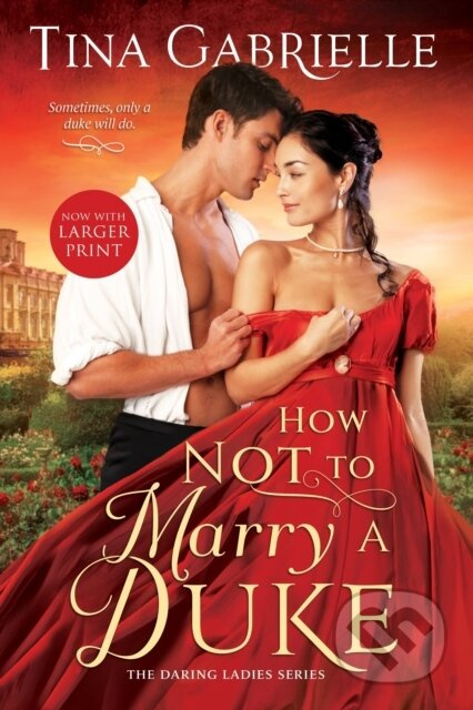 How Not to Marry a Duke - Tina Gabrielle - kniha z kategorie Romantika