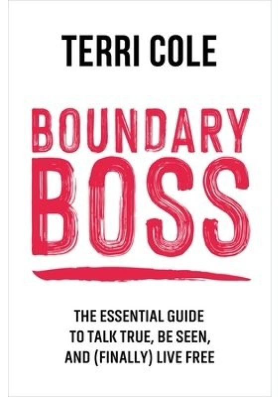 Boundary Boss (The Essential Guide to Talk True, Be Seen, and (Finally) Live Free) - kniha z kategorie Humanitní a společenské vědy