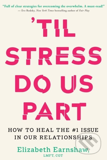 Til Stress Do Us Part (How to Heal the #1 Issue in Our Relationships) - kniha z kategorie Zdraví a životní styl