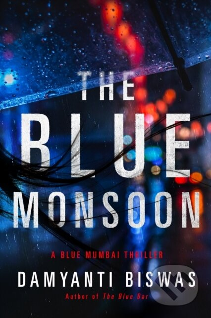 The Blue Monsoon - Damyanti Biswas - kniha z kategorie Detektivky, thrillery a horory