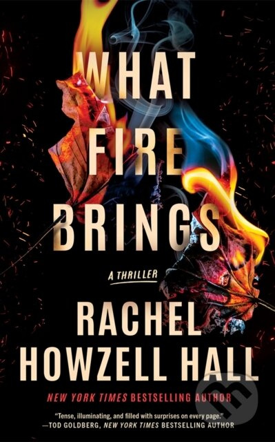What Fire Brings (A Thriller) - Rachel Howzell Hall - kniha z kategorie Thrillery