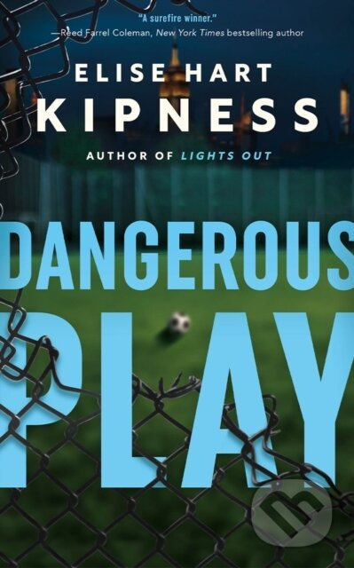 Dangerous Play - Elise Hart Kipness - kniha z kategorie Detektivky, thrillery a horory