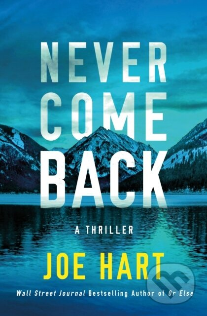 Never Come Back (A Thriller) - Joe Hart - kniha z kategorie Thrillery