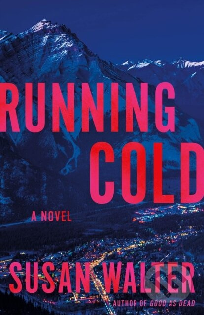 Running Cold (A Novel) - Susan Walter - kniha z kategorie Detektivky, thrillery a horory