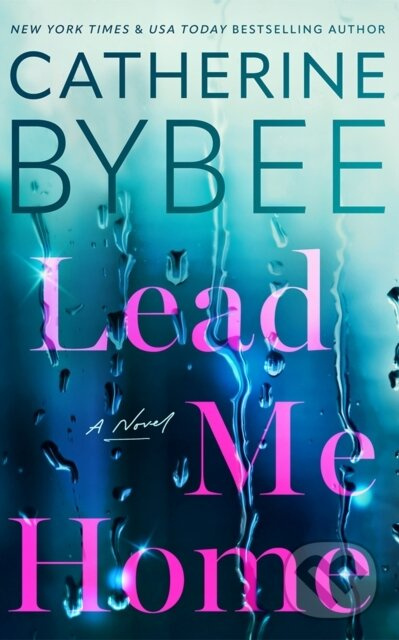 Lead Me Home (A Novel) - Catherine Bybee - kniha z kategorie Romantika