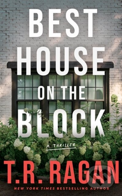 Best House on the Block (A Thriller) - T.R. Ragan - kniha z kategorie Thrillery