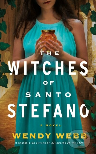 The Witches of Santo Stefano (A Novel) - Wendy Webb - kniha z kategorie Společenská beletrie