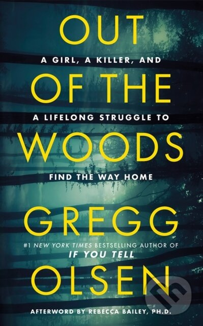 Out of the Woods (A Girl, a Killer, and a Lifelong Struggle to Find the Way Home) - kniha z kategorie Sociológia