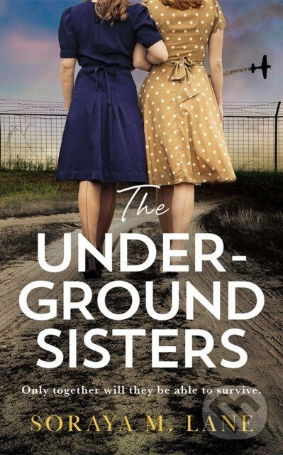 The Underground Sisters - Soraya M. Lane - kniha z kategorie Spoločenská beletria