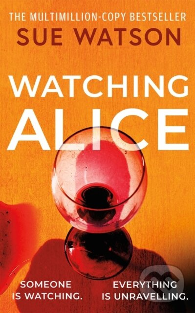 Watching Alice - Sue Watson - kniha z kategorie Thrillery