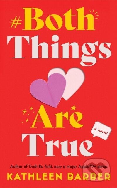 Both Things Are True (A Novel) - Kathleen Barber - kniha z kategorie Romantika