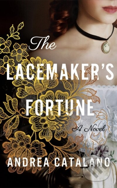 The Lacemaker's Fortune (A Novel) - Andrea Catalano - kniha z kategorie Romantika