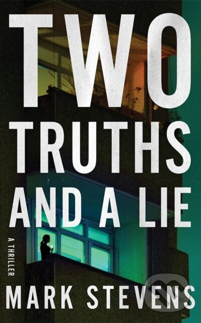Two Truths and a Lie (A Thriller) - Mark Stevens - kniha z kategorie Thrillery