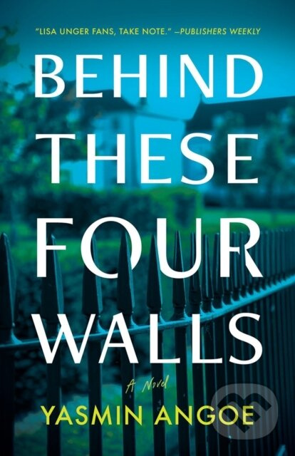 Behind These Four Walls (A Novel) - Yasmin Angoe - kniha z kategorie Beletria
