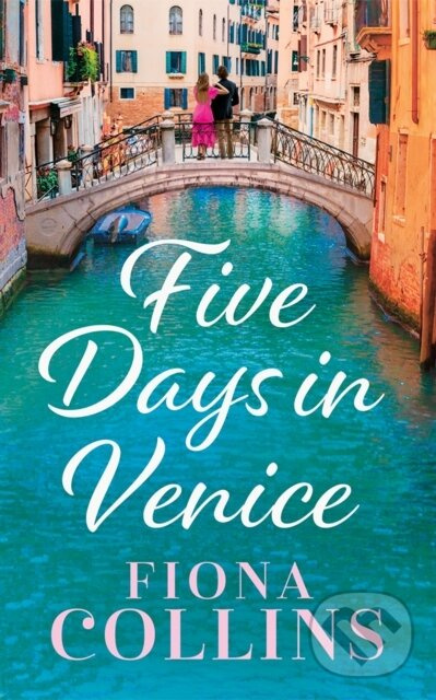 Five Days in Venice - Fiona Collins - kniha z kategorie Romantika