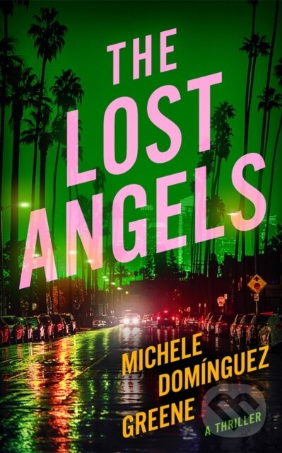The Lost Angels (A Thriller) - Michele Dominguez Greene - kniha z kategorie Detektívky, trilery a horory