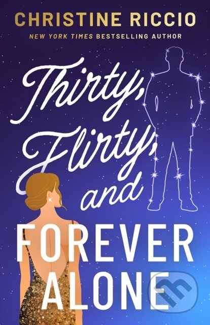 Thirty, Flirty, and Forever Alone - Christine Riccio - kniha z kategorie Romantika