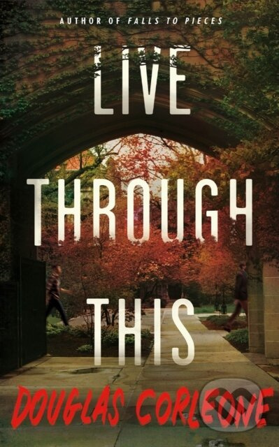 Live Through This - Douglas Corleone - kniha z kategorie Thrillery