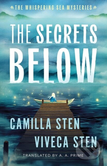 The Secrets Below - Camilla Sten, Viveca Sten - kniha z kategorie Pro děti