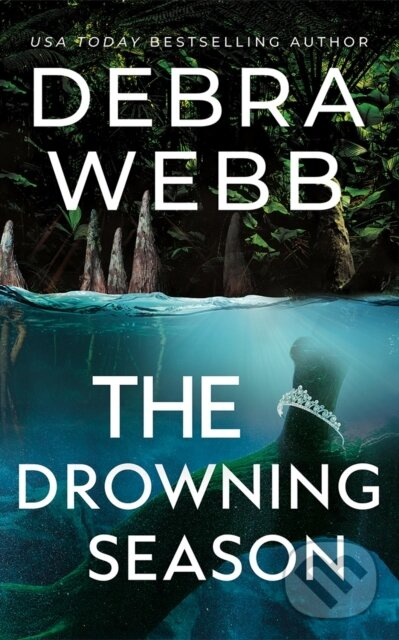 The Drowning Season - Debra Webb - kniha z kategorie Beletria