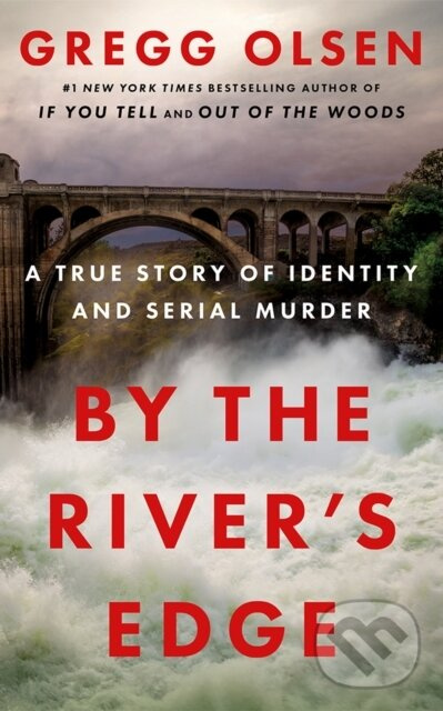 By the River's Edge (A True Story of Identity and Serial Murder) - kniha z kategorie Sociológia