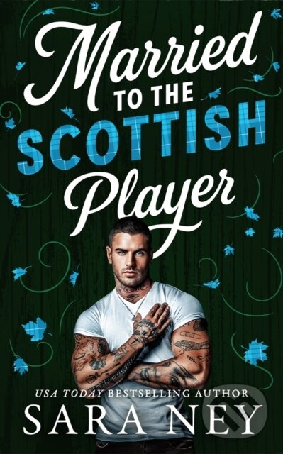 Married to the Scottish Player - Sara Ney - kniha z kategorie Beletria