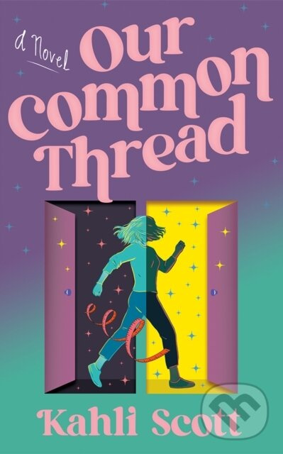 Our Common Thread (A Novel) - Kahli Scott - kniha z kategorie Spoločenská beletria