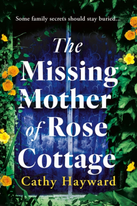 Amazon Publishing Missing Mother of Rose Cottage - Hayward, Cathy