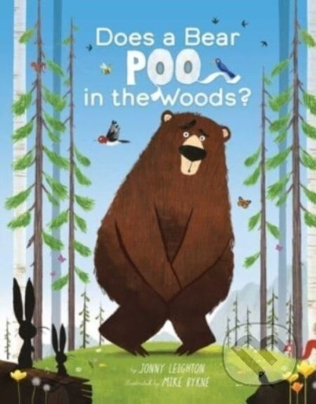 Does a Bear Poo in the Woods? - Jonny Leighton - kniha z kategorie Pro děti