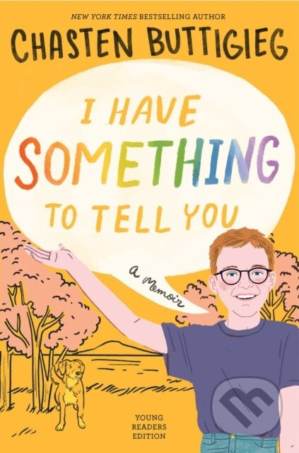 I Have Something to Tell You-For Young Adults (A Memoir)