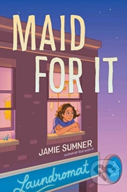 Maid for It - Jamie Sumner - kniha z kategorie Pro děti