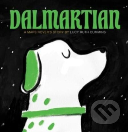 Dalmartian (A Mars Rover's Story) - Lucy Ruth Cummins - kniha z kategorie Pro děti