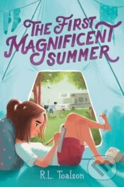 The First Magnificent Summer - R.L. Toalson - kniha z kategorie Pro děti