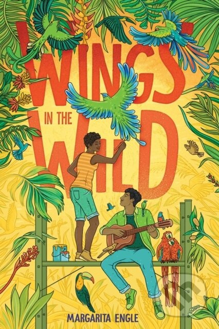 Wings in the Wild - Margarita Engle - kniha z kategorie Pro děti