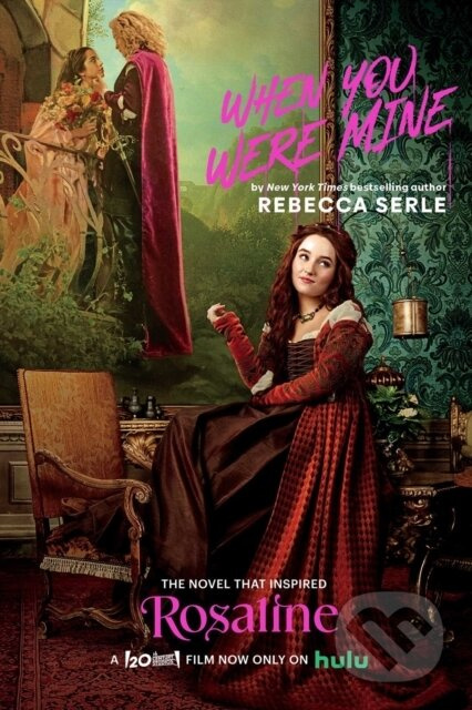 When You Were Mine (The Novel That Inspired the Movie Rosaline)