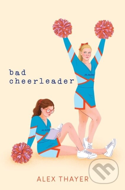 Bad Cheerleader - Alex Thayer - kniha z kategorie Pre deti a mládež