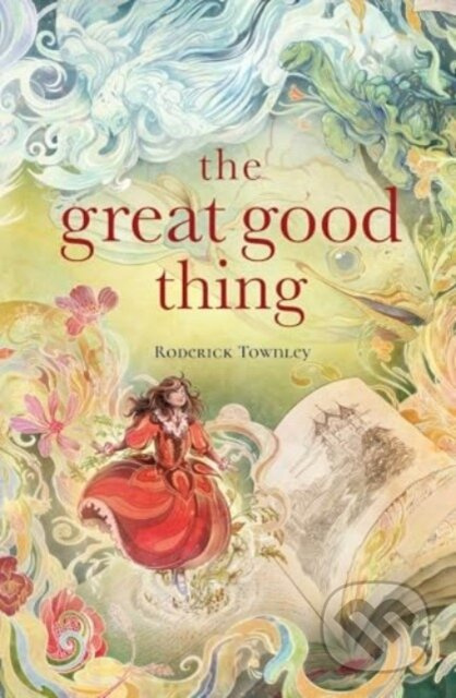 The Great Good Thing - Roderick Townley - kniha z kategorie Pro děti