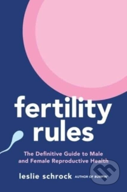 Fertility Rules (The Definitive Guide to Male and Female Reproductive Health) - kniha z kategorie Zdraví a životní styl