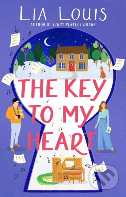 The Key to My Heart (A Novel) - Lia Louis