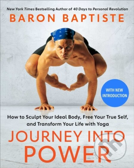 Journey into Power (How to Sculpt Your Ideal Body, Free Your True Self,  and Transform Your Life with Yoga) - kniha z kategorie Zdraví a životní styl