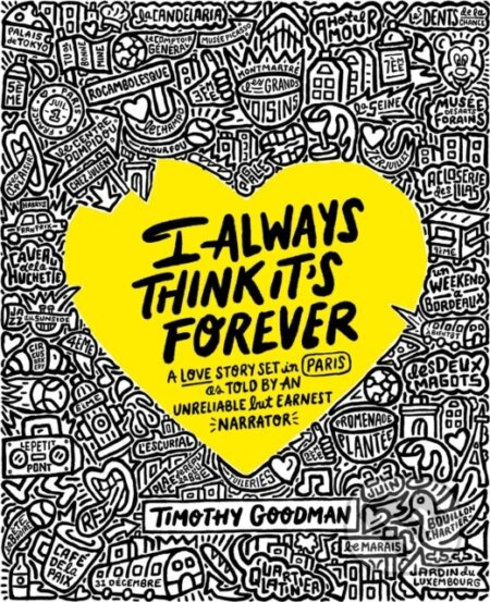I Always Think It's Forever (A Love Story Set in Paris as Told by an Unreliable but Earnest Narrator (A Memoir)) - kniha z kategorie Životopisy,…