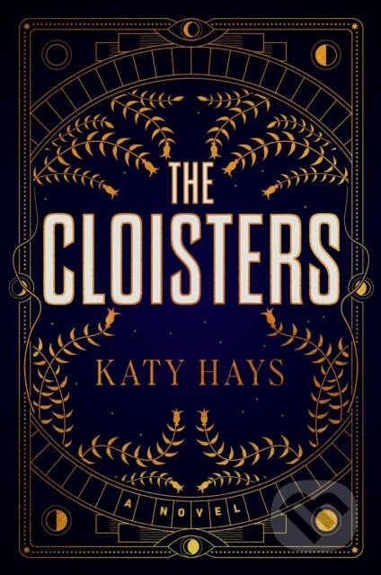 Cloisters (A Novel) - Katy Hays