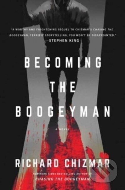 Becoming the Boogeyman - Richard Chizmar